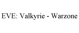 EVE: VALKYRIE - WARZONE trademark