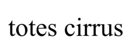 TOTES CIRRUS trademark