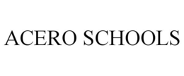 ACERO SCHOOLS trademark