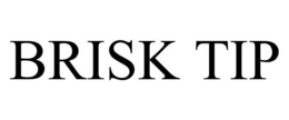 BRISK TIP trademark