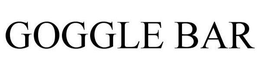 GOGGLE BAR trademark