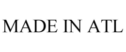 MADE IN ATL trademark