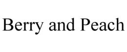 BERRY AND PEACH trademark