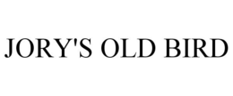 JORY'S OLD BIRD trademark