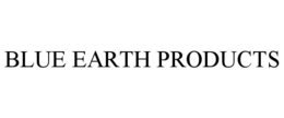 BLUE EARTH PRODUCTS trademark