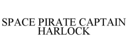 SPACE PIRATE CAPTAIN HARLOCK trademark
