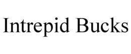 INTREPID BUCKS trademark