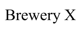 BREWERY X trademark