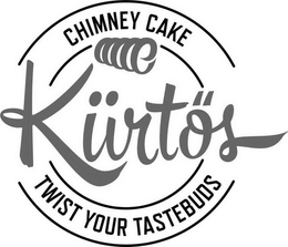 CHIMNEY CAKE KURTOS TWIST YOUR TASTEBUDS trademark