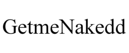 GETMENAKEDD trademark