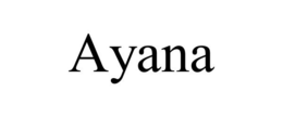AYANA trademark