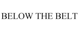 BELOW THE BELT trademark