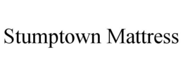 STUMPTOWN MATTRESS trademark