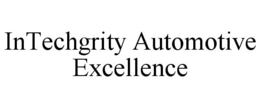 INTECHGRITY AUTOMOTIVE EXCELLENCE trademark