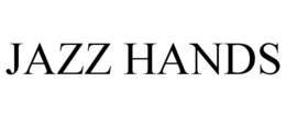 JAZZ HANDS trademark