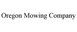 OREGON MOWING COMPANY trademark