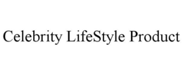 CELEBRITY LIFESTYLE PRODUCT trademark