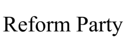 REFORM PARTY trademark