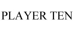 PLAYER TEN trademark