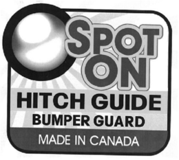SPOT ON HITCH GUIDE BUMPER GUARD MADE IN CANADA trademark