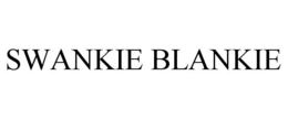 SWANKIE BLANKIE trademark