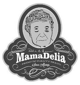 MAMADELIA PREMIUM QUALITY BRAND SINCE ALWAYS trademark