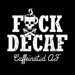 F-CK DECAF, CAFFEINATED AF trademark