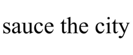 SAUCE THE CITY trademark