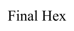 FINAL HEX trademark