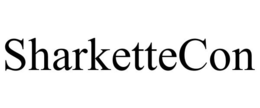 SHARKETTECON trademark