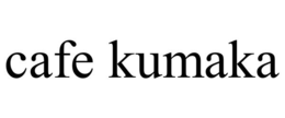 CAFE KUMAKA trademark