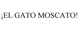 EL GATO! MOSCATO trademark