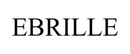 EBRILLE trademark