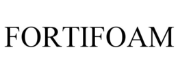 FORTIFOAM trademark