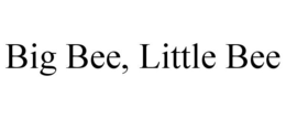 BIG BEE, LITTLE BEE trademark