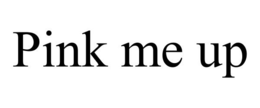 PINK ME UP trademark