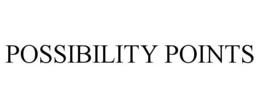 POSSIBILITY POINTS trademark