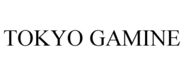 TOKYO GAMINE trademark