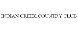 INDIAN CREEK COUNTRY CLUB trademark