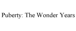 PUBERTY: THE WONDER YEARS trademark