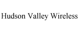 HUDSON VALLEY WIRELESS trademark