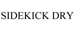 SIDEKICK DRY trademark