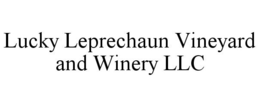 LUCKY LEPRECHAUN VINEYARD AND WINERY LLC trademark