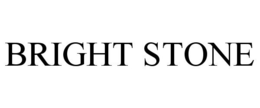 BRIGHT STONE trademark