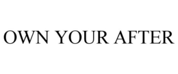 OWN YOUR AFTER trademark