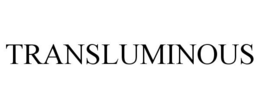 TRANSLUMINOUS trademark