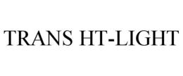 TRANS HT-LIGHT trademark