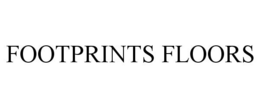 FOOTPRINTS FLOORS trademark
