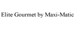 ELITE GOURMET BY MAXI-MATIC trademark