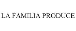 LA FAMILIA PRODUCE trademark